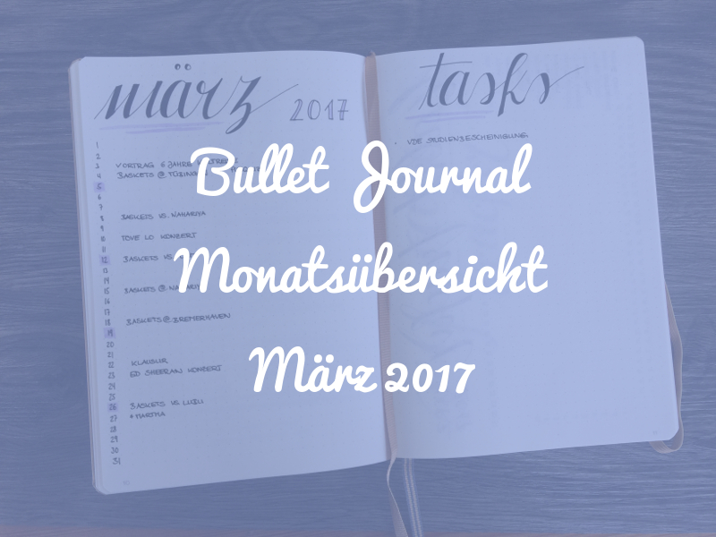 Bullet Journal Monatsübersicht: März 2017
