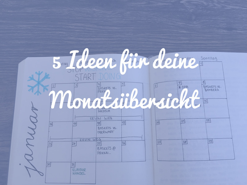 5 Ideen für deine Monatsübersicht