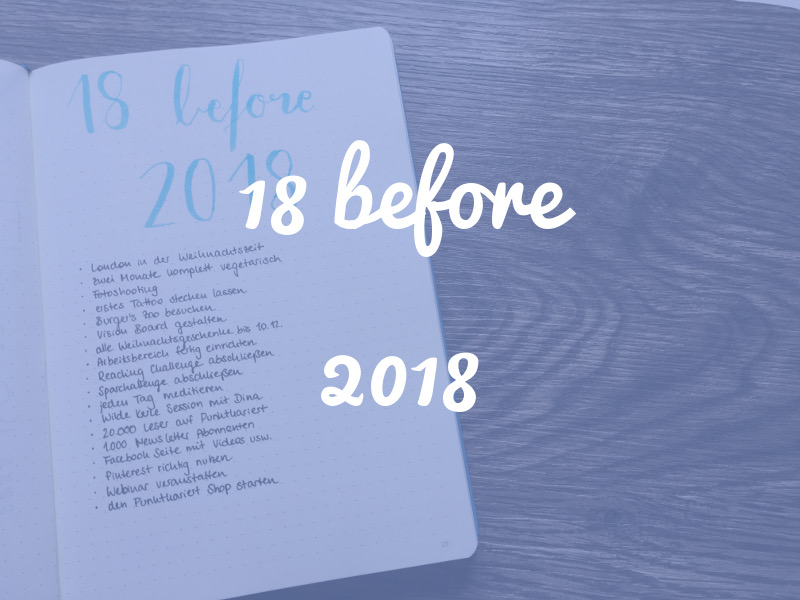 18 before 2018: Challenge accepted! (Update: Wie ist es gelaufen?)