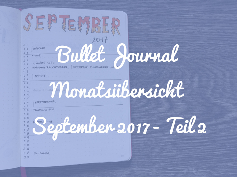 Bullet Journal Monatsübersicht September 2017 Teil 2 [Harry Potter Special]