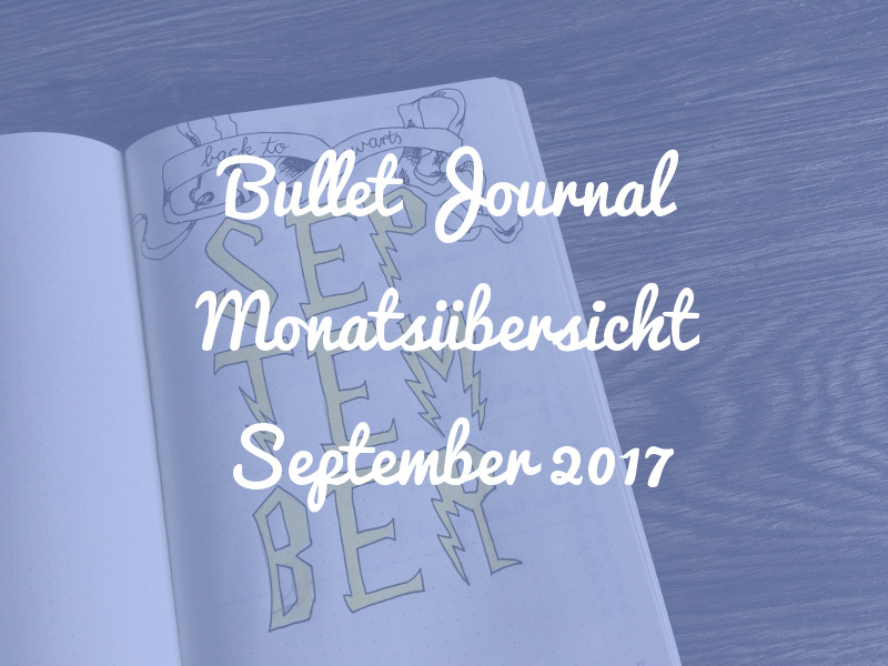 Bullet Journal Monatsübersicht: September 2017 [Harry Potter Special]