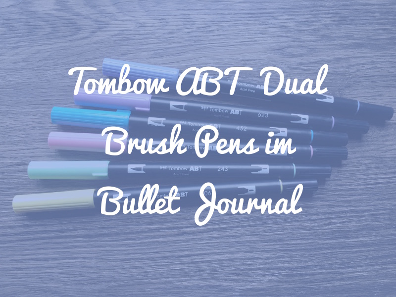 Warum Tombows perfekt für dein Bullet Journal sind - und was dagegen spricht