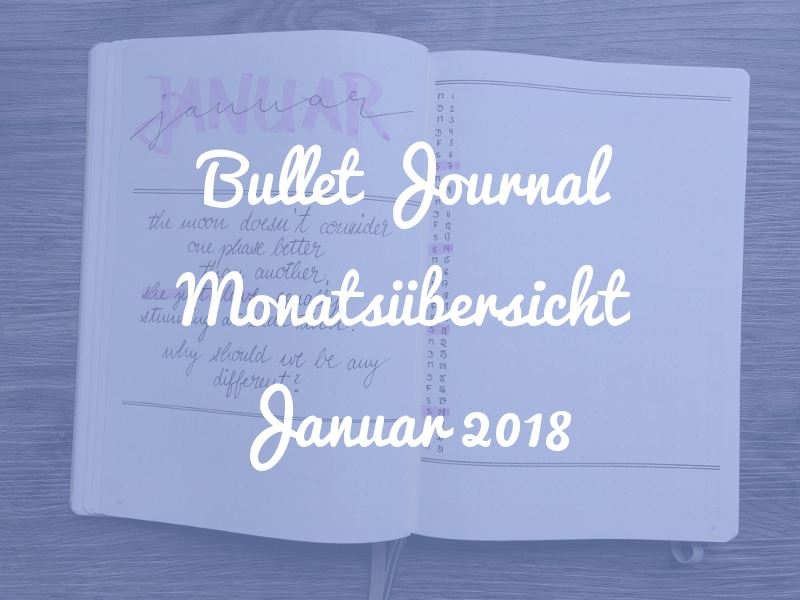 Bullet Journal Monatsübersicht Januar 2018