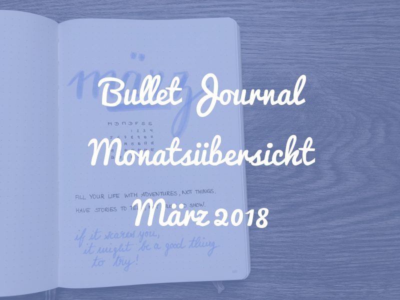 Bullet Journal Monatsübersicht März 2018
