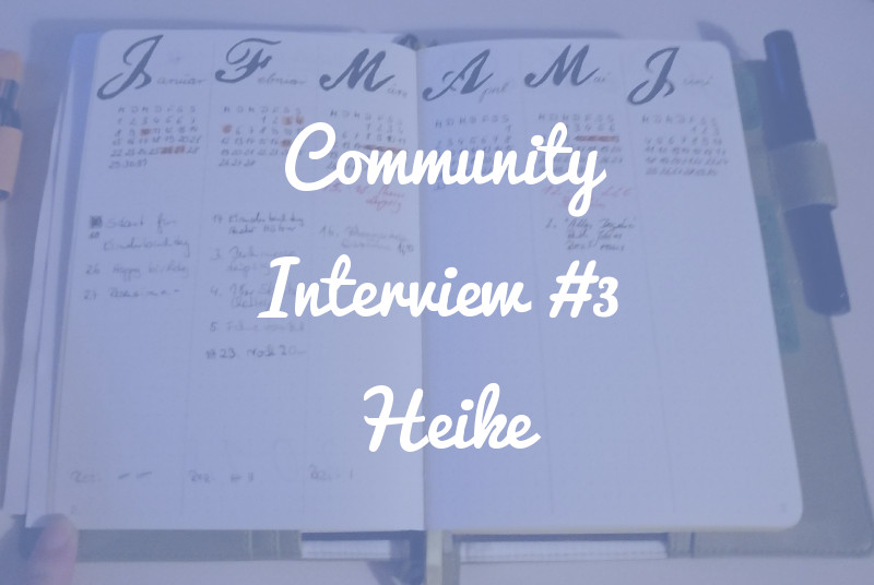 "Ich hätte es viel früher machen sollen!" [Community Interview #3]