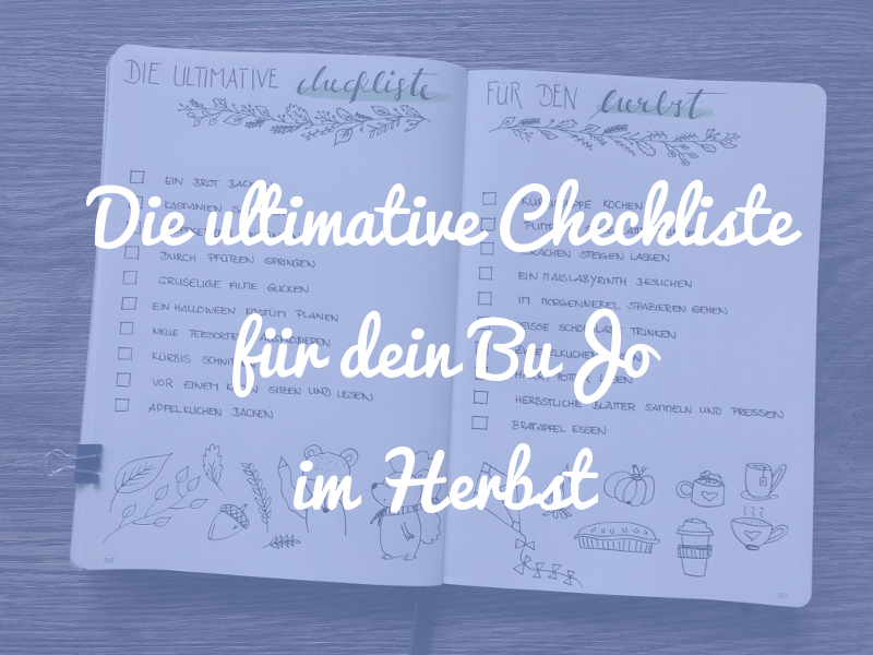 Die ultimative Checkliste für dein BuJo im Herbst
