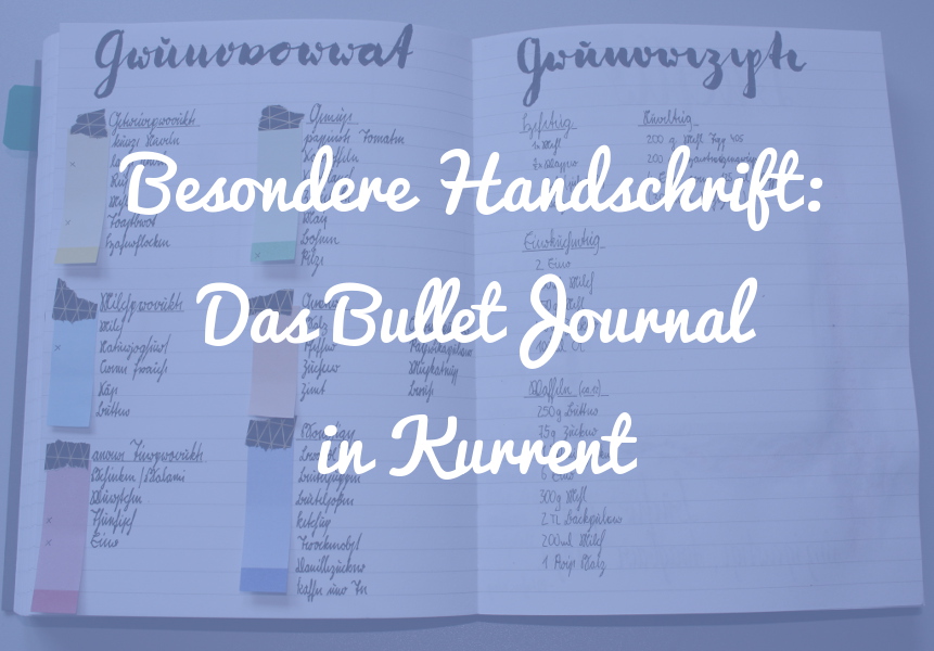 Eine besondere Handschrift: Das Bullet Journal in Kurrent