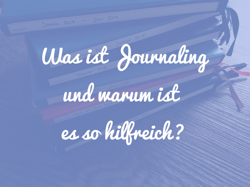Journaling: Was ist das eigentlich und warum tut es so gut?