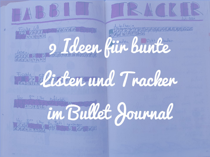 9 Ideen für bunte Listen und Tracker im Bullet Journal